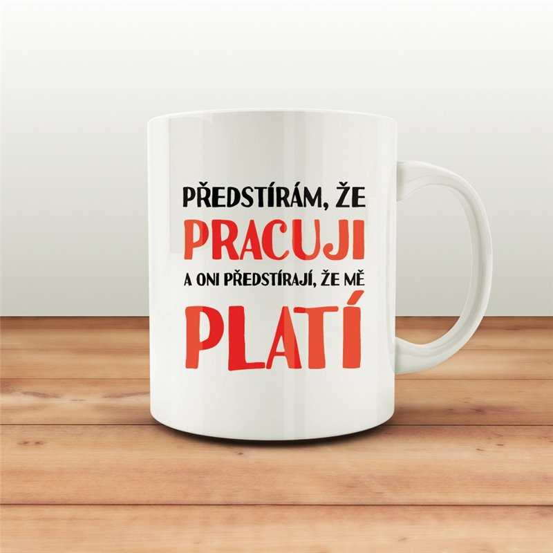 Hrnek Předstírám práci